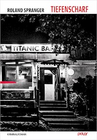 Tiefenscharf - Roland Spranger - E-Book