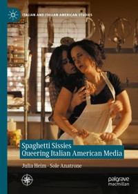 Spaghetti Sissies Queering Italian American Media -  - E-Book