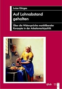 Auf Lohnabstand gehalten - Luise Görges - E-Book