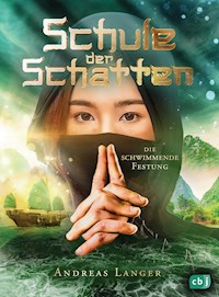 Schule der Schatten - Die schwimmende Festung - Andreas Langer - E-Book