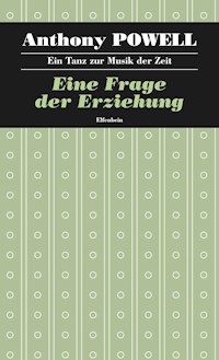 Eine Frage der Erziehung - Anthony Powell - E-Book