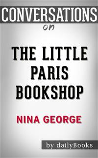 The Little Paris Bookshop: by Nina George​​​​​​​ | Conversation Starters - Daily Books - E-Book