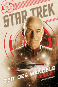 Star Trek – Zeit des Wandels 1: Geburt - John Vornholt - E-Book