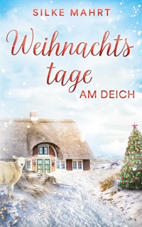 Weihnachtstage am Deich - Silke Mahrt - E-Book