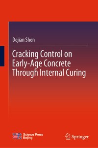 Cracking Control on Early-Age Concrete Through Internal Curing - Dejian Shen - E-Book