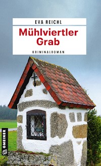 Mühlviertler Grab - Eva Reichl - E-Book