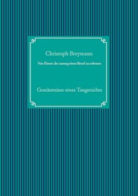 Von Einem der auszog einen Beruf zu erlernen - Christoph Breymann - E-Book