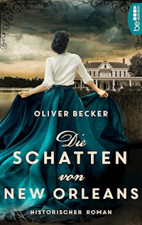 Die Schatten von New Orleans - Oliver Becker - E-Book