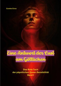 Eine Antwort der Lust am Göttlichen -  - E-Book