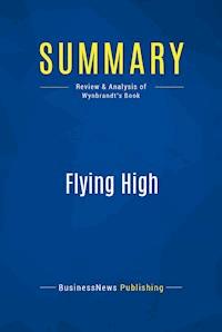 Summary: Flying High - BusinessNews Publishing - E-Book