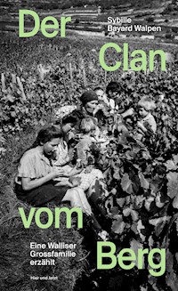 Der Clan vom Berg - Sybille Bayard Walpen - E-Book