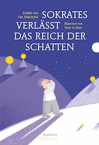 Sokrates verlässt das Reich der Schatten - Yan Marchand - E-Book
