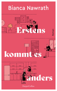 Erstens kommt es anders - Bianca Nawrath - E-Book
