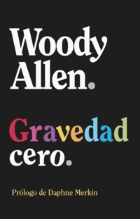 Gravedad cero - Woody Allen - E-Book