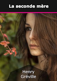 La seconde mère - Henry Gréville - E-Book
