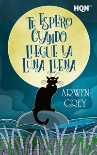 Te espero cuando llegue la luna llena - Arwen Grey - E-Book