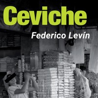 Ceviche - Federico Levín - Hörbuch