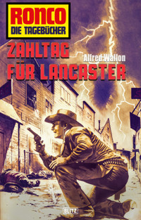 Ronco - Die Tagebücher 34: Zahltag für Lancaster - Alfred Wallon - E-Book