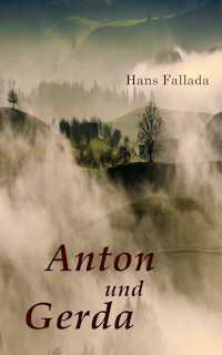 Anton und Gerda - Hans Fallada - E-Book