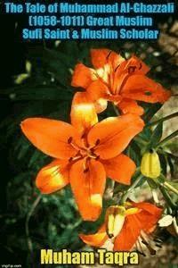 The Tale of Muhammad Al-Ghazzali (1058-1011) Great Muslim Sufi Saint & Muslim Scholar - Muham Taqra - E-Book