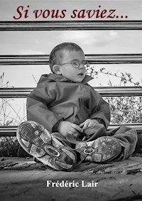 Si vous saviez... - Frédéric LAIR - E-Book