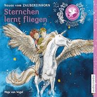 Zaubereinhorn - Sternchen lernt fliegen - Maja von Vogel - Hörbuch