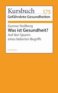 Was ist Gesundheit - Gunnar Stollberg - E-Book