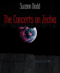 The Concerts on Zechia - Suzann Dodd - E-Book