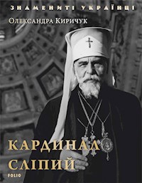 Кардинал Слипый - Александр  Киричук  - E-Book