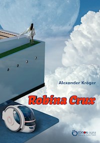 Robina Crux - Alexander Kröger - E-Book