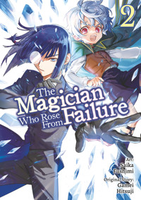 The Magician Who Rose From Failure (Manga) Volume 2 - Gamei Hitsuji - E-Book