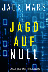 Jagd Auf Null (Ein Agent Null Spionage-Thriller — Buch #3) - Jack Mars - E-Book + Hörbuch