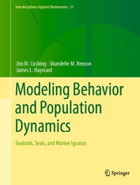 Modeling Behavior and Population Dynamics - Jim M. Cushing - E-Book