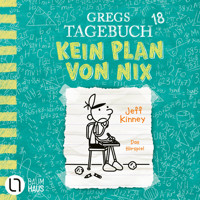 Gregs Tagebuch, Folge 18: Kein Plan von nix - Jeff Kinney - Hörbuch