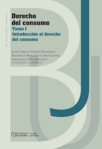 Derecho del consumo. Tomo I, Introducción al derecho del consumo - Juan Carlos Varón Palomino - E-Book