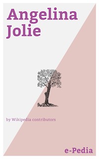 e-Pedia: Angelina Jolie - Wikipedia contributors - E-Book