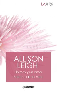 Un reto y un amor - Pasión bajo el hielo - ALLISON LEIGH - E-Book