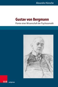 Gustav von Bergmann - Alexandra Hünsche - E-Book