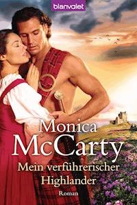Mein verführerischer Highlander - Monica McCarty - E-Book