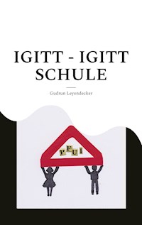 Igitt - Igitt Schule - Gudrun Leyendecker - E-Book