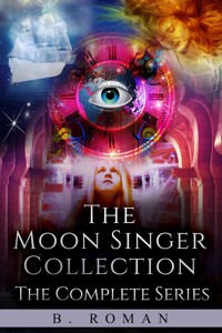 The Moon Singer Collection - B. Roman - E-Book