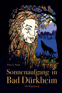Sonnenaufgang in Bad Dürkheim - Prita A. Smith - E-Book