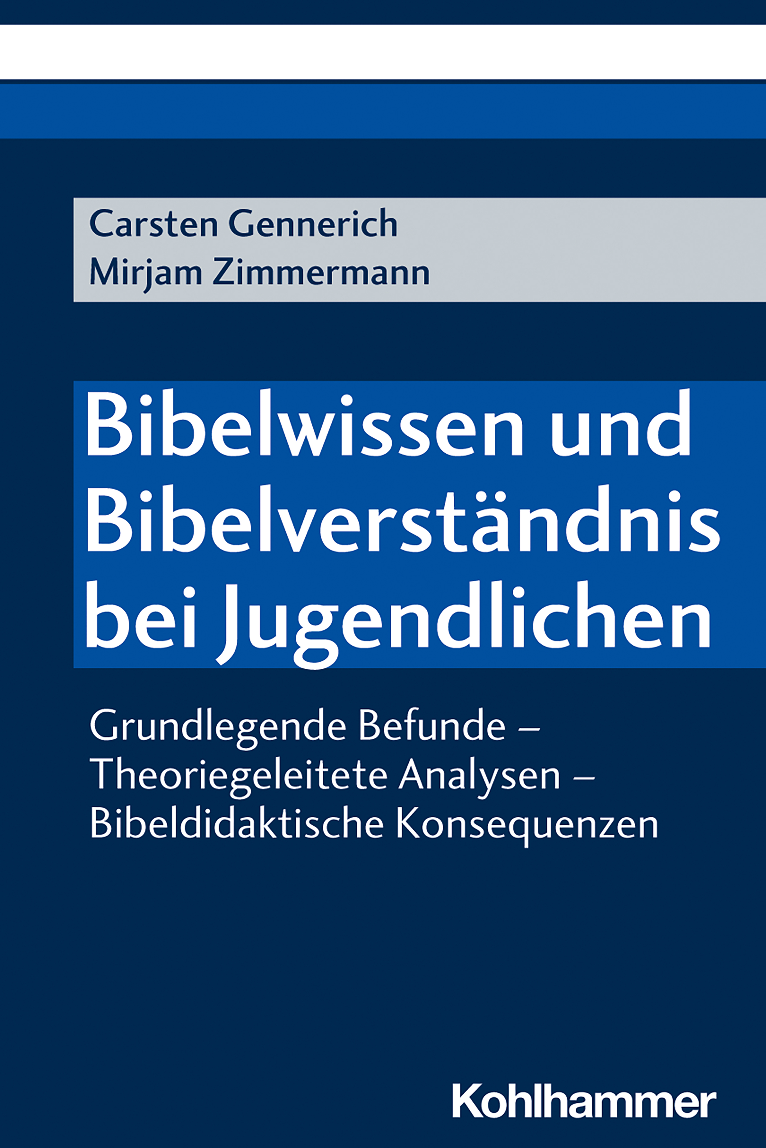 Bibelwissen und Bibelverständnis bei Jugendlichen - Carsten Gennerich - E-Book