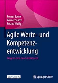 Agile Werte- und Kompetenzentwicklung - Roman Sauter - E-Book