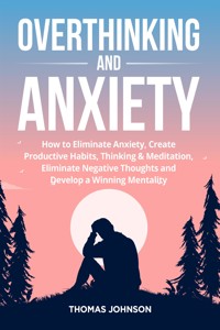 Overthinking and Anxiety - Thomas Johnson - E-Book