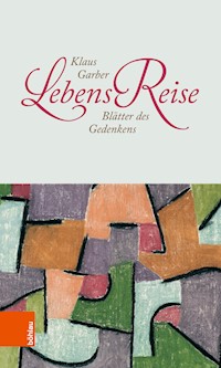 LebensReise - Klaus Garber - E-Book