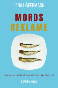 Mordsreklame - Lena Hafermann - E-Book