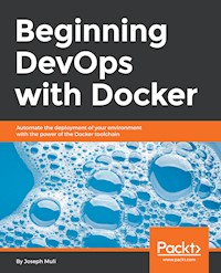 Beginning DevOps with Docker - Joseph Muli - E-Book