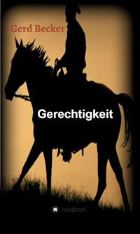 Gerechtigkeit - Gerd Becker - E-Book