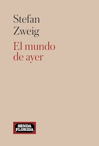 El mundo de ayer - Zweig Stefan - E-Book